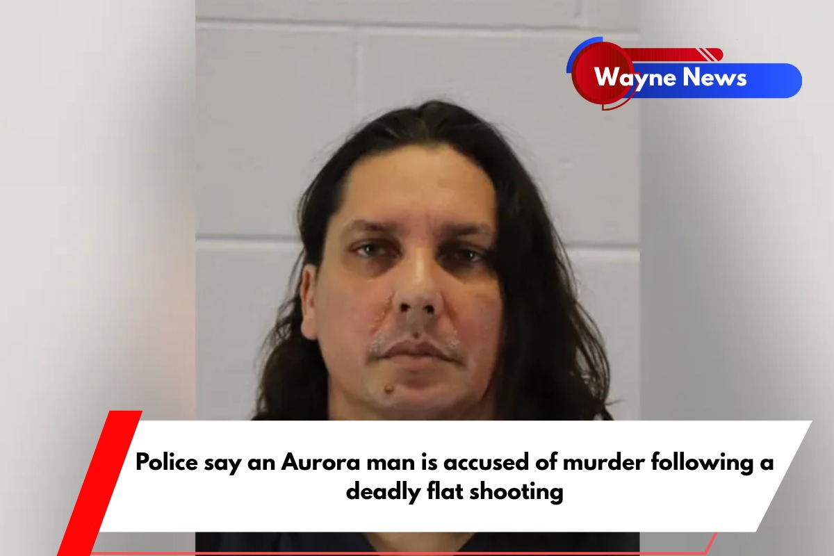 Police say an Aurora man is accused of murder following a deadly flat shooting