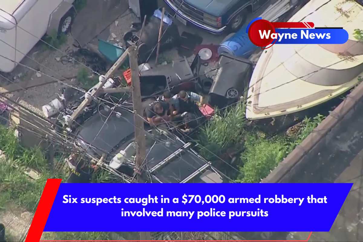 Six suspects caught in a $70,000 armed robbery that involved many police pursuits