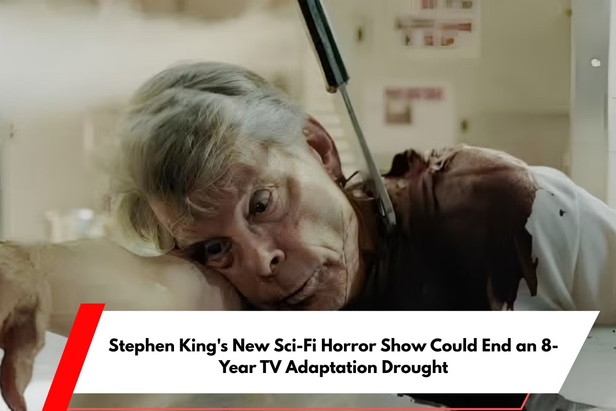 Stephen King's New Sci-Fi Horror Show Could End an 8-Year TV Adaptation Drought