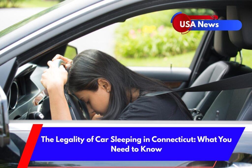The Legality of Car Sleeping in Connecticut What You Need to Know