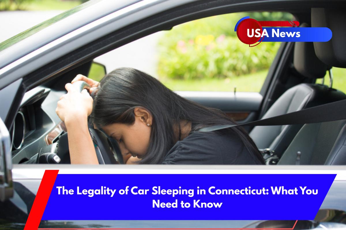 The Legality of Car Sleeping in Connecticut What You Need to Know