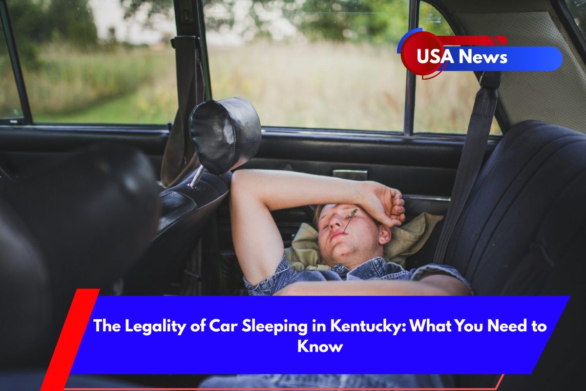 The Legality of Car Sleeping in Kentucky What You Need to Know