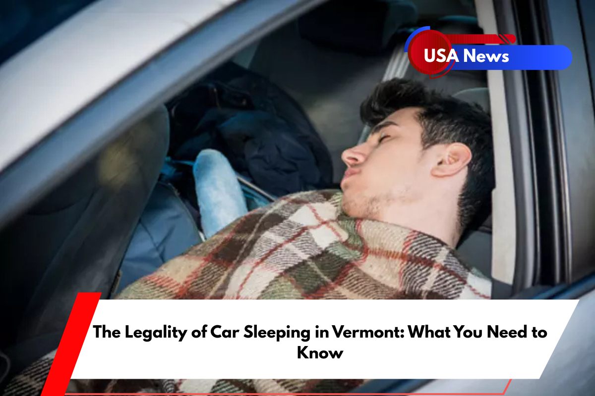 The Legality of Car Sleeping in Vermont What You Need to Know