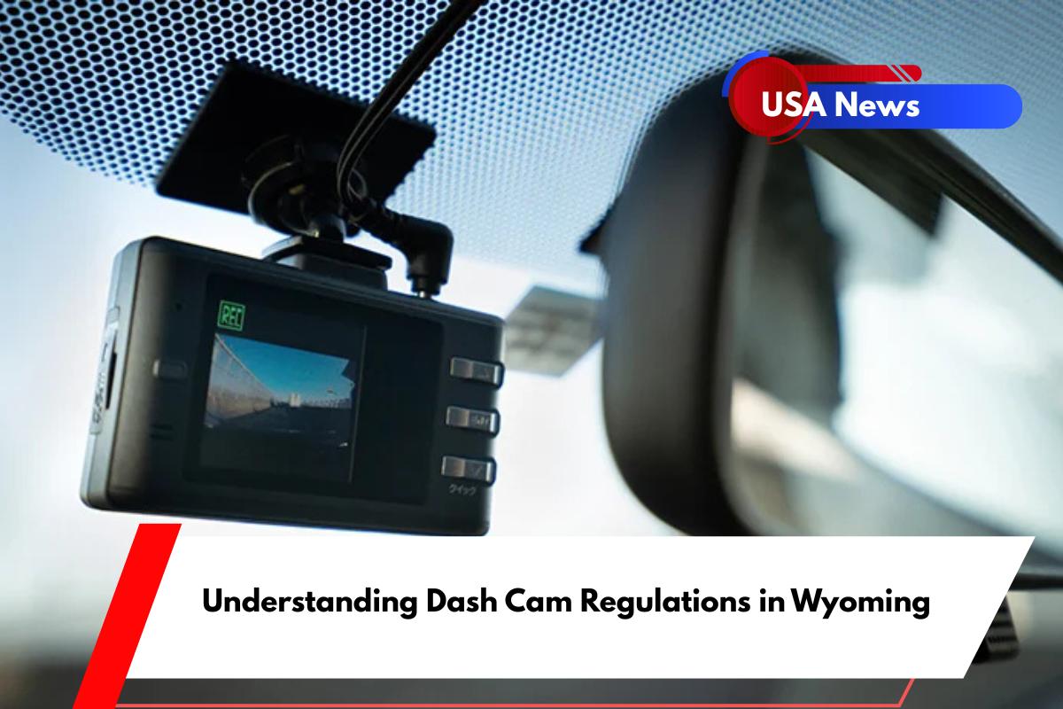 Understanding Dash Cam Regulations in Wyoming