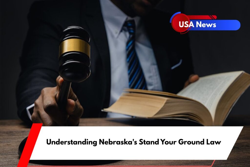 Understanding Nebraska's Stand Your Ground Law