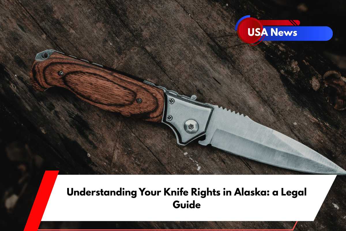 Understanding Your Knife Rights in Alaska a Legal Guide