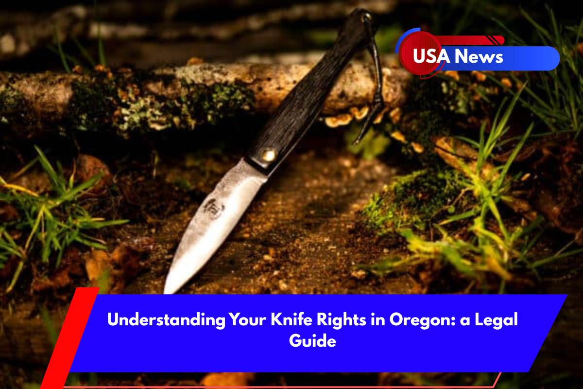 Understanding Your Knife Rights in Oregon a Legal Guide