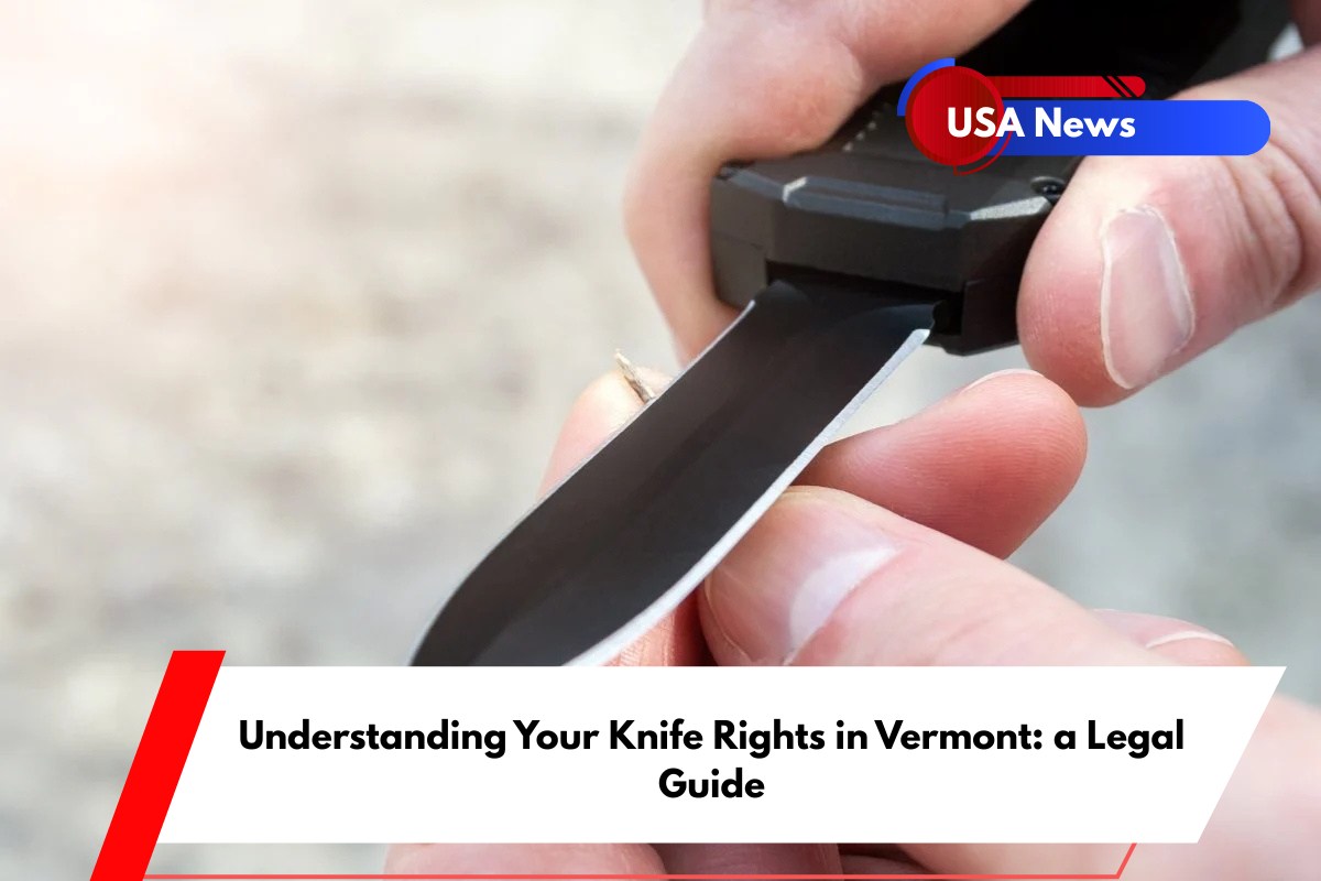 Understanding Your Knife Rights in Vermont a Legal Guide