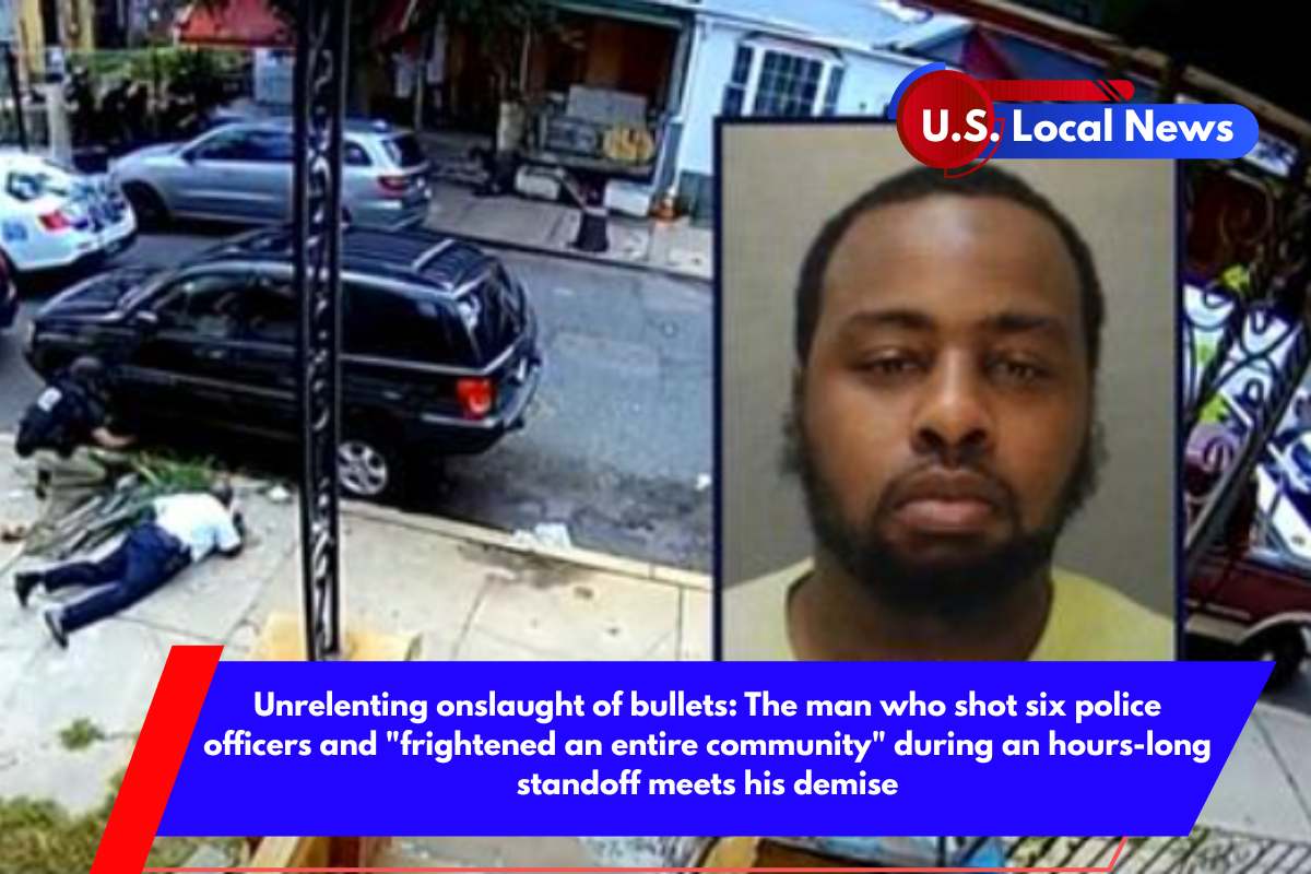 Unrelenting onslaught of bullets The man who shot six police officers and frightened an entire community during an hours-long standoff meets his demise