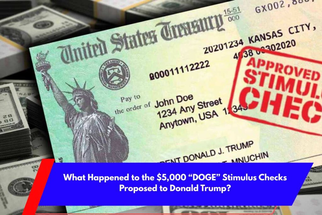 What Happened to the $5,000 “DOGE” Stimulus Checks Proposed to Donald Trump