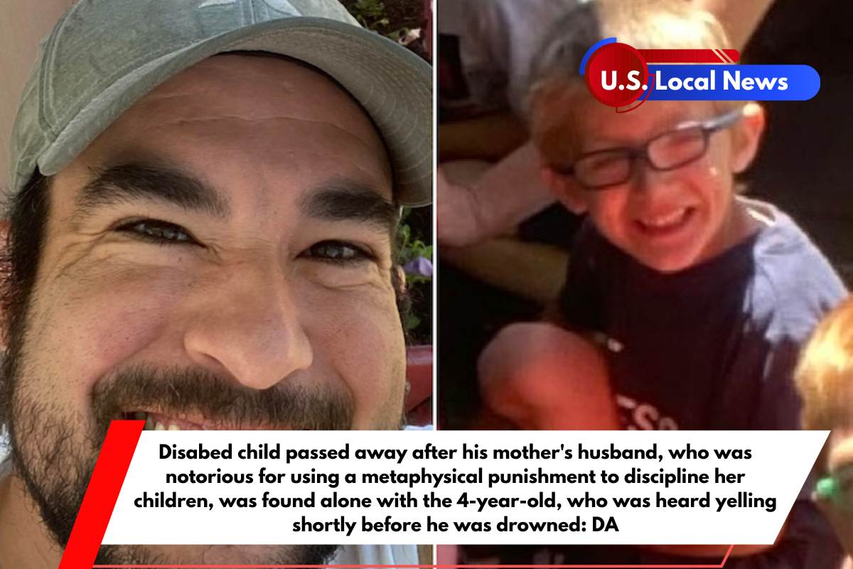 Disabed child passed away after his mother's husband, who was notorious for using a metaphysical punishment to discipline her children, was found alone with the 4-year-old, who was heard yelling shortly before he was drowned DA
